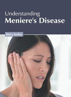 Understanding Meniere's Disease - 