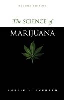 Science of Marijuana -  Leslie L. Iversen