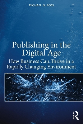 Publishing in the Digital Age - Michael N. Ross