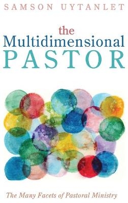 The Multidimensional Pastor - Samson Liao Uytanlet