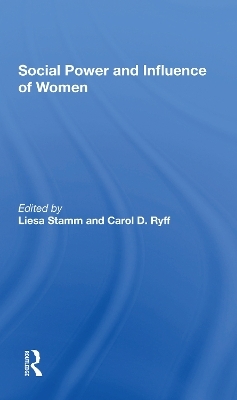 Social Power And Influence Of Women - Liesa Stamm, Carol D Ryff