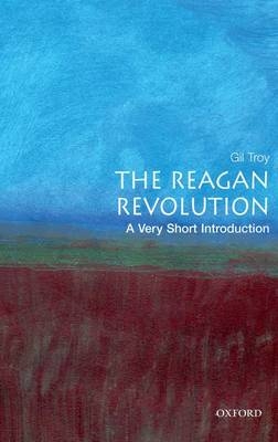 Reagan Revolution -  Gil Troy