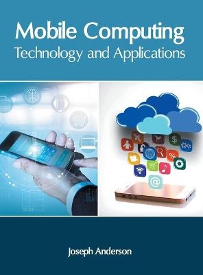 Mobile Computing: Technology and Applications - 