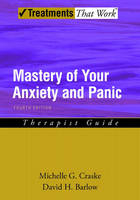 Mastery of Your Anxiety and Panic -  David H. Barlow,  Michelle G. Craske