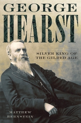 George Hearst - Matthew Bernstein