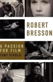 Robert Bresson -  Tony Pipolo