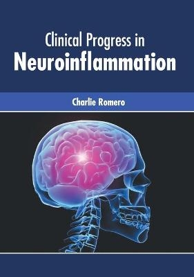 Clinical Progress in Neuroinflammation - 