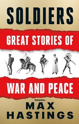 Soldiers - Max Hastings