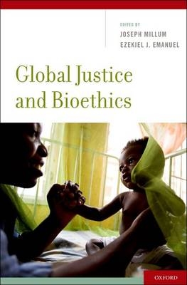 Global Justice and Bioethics - 