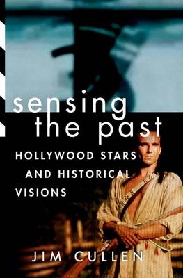 Sensing the Past -  Jim Cullen