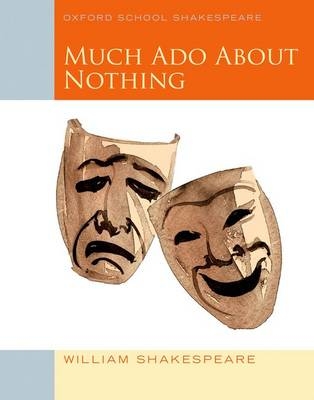 Oxford School Shakespeare: Much Ado About Nothing -  William Shakespeare