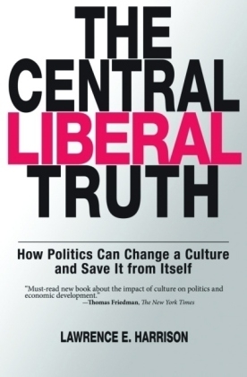 Central Liberal Truth -  Lawrence E. Harrison