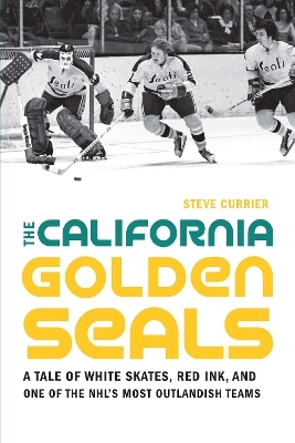 The California Golden Seals - Steve Currier