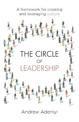 The Circle of Leadership - Andrew Adeniyi