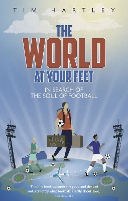 The World at Your Feet - Tim Hartley