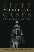 Fifty Neurologic Cases from Mayo Clinic - 