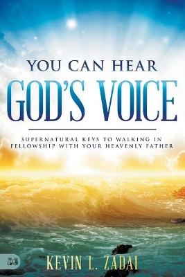 You Can Hear God's Voice - Kevin Zadai