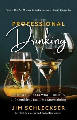 Professional Drinking - Jim Schleckser