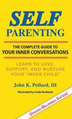 SELF-Parenting - John K Pollard