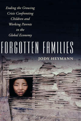 Forgotten Families -  Jody Heymann