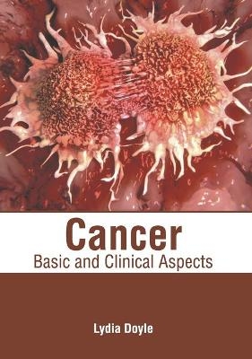 Cancer: Basic and Clinical Aspects - 