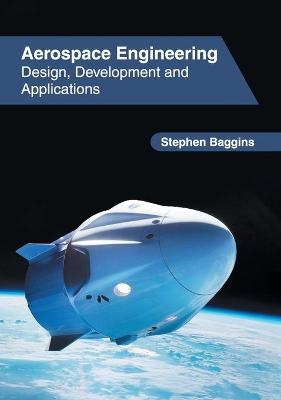 Aerospace Engineering: Design, Development and Applications - 