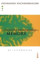 Cognitive Neuroscience of Memory -  Howard Eichenbaum