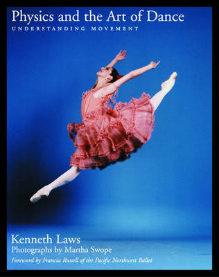 Physics and the Art of Dance -  Kenneth Laws