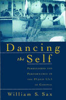 Dancing the Self -  William S. Sax