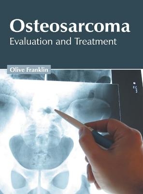 Osteosarcoma: Evaluation and Treatment - 