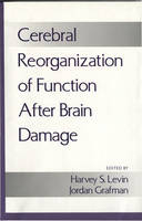 Cerebral Reorganization of Function after Brain Damage - 