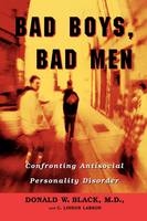 Bad Boys, Bad Men -  Donald W. Black