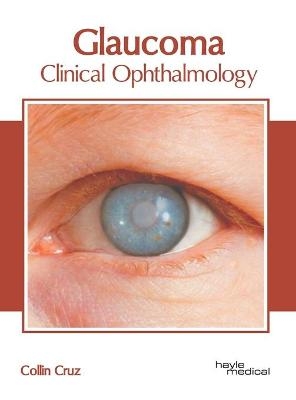 Glaucoma: Clinical Ophthalmology - 