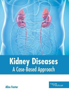 Kidney Diseases: A Case-Based Approach - 