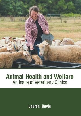 Animal Health and Welfare: An Issue of Veterinary Clinics - 