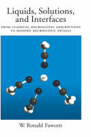 Liquids, Solutions, and Interfaces -  W. Ronald Fawcett