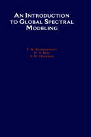 Introduction to Global Spectral Modeling -  H. S. Bedi,  V. M. Hardiker,  T. N. Krishnamurti