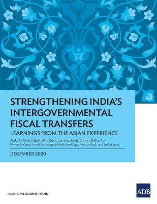 Strengthening India's Intergovernmental Fiscal Transfers - Abdul D Abiad,  Ak&  #305; Çi&amp n;  #287;  dem, Bruno Carrasco