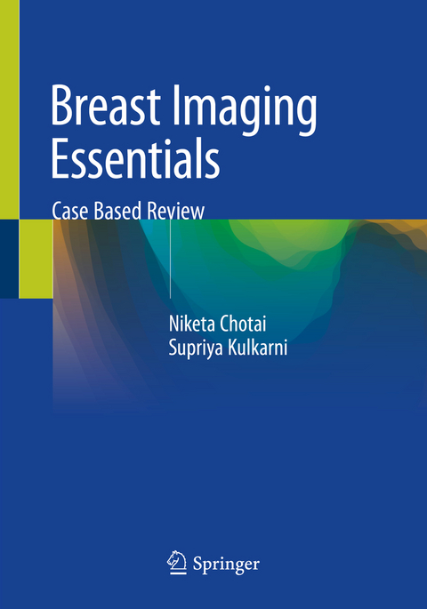 Breast Imaging Essentials - Niketa Chotai, Supriya Kulkarni