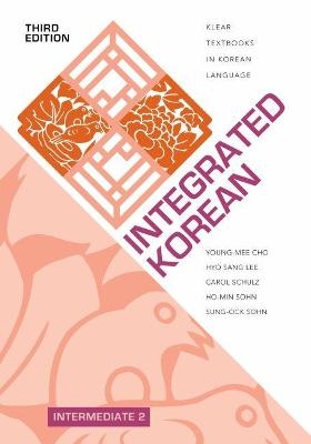 Integrated Korean - Young-Mee Yu Cho, Hyo Sang Lee, Carol Schulz, Ho-Min Sohn, Sung-Ock Sohn