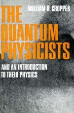 Quantum Physicists -  William H. Cropper