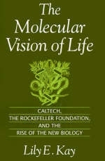 Molecular Vision of Life -  Lily E. Kay