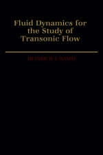 Fluid Dynamics for the Study of Transonic Flow -  Heinrich J. Ramm