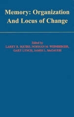 Memory: Organization and Locus of Change - 