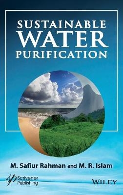 Sustainable Water Purification - M. R. Islam, M. Safiur Rahman