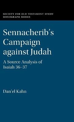 Sennacherib's Campaign against Judah - Dan'el Kahn