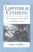 Lawyers and Citizens -  David A. Bell