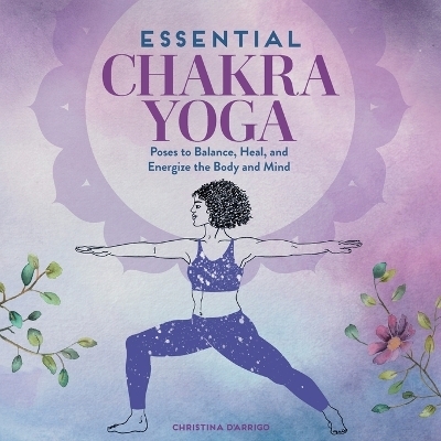 Essential Chakra Yoga - Christina D'Arrigo