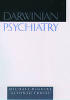 Darwinian Psychiatry -  Michael McGuire,  Alfonso Troisi