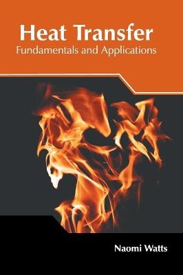 Heat Transfer: Fundamentals and Applications - 